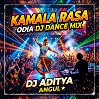 KAMALA RASA (ODIA UT DANCE MIX) DJ ADITYA ANGUL.mp3