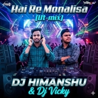 HAI RE MONALISHA(SAMBALPURI UT MIX)DJ HIMANSU X DJ VICKY.mp3