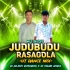 MU SIRA JUDUBUDU  RASAGOLA (UT DANCE MIX) DJ AKASH GURUJANG X DJ NILAM