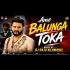 Ame Balunga Toka (Tapori Matal Dance) Dj Raja Kujimahal