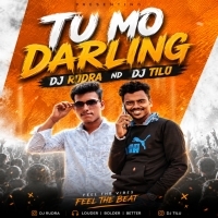 TU MO DARLING (DANCE MIX) DJ RUDRA ND DJ TILU.mp3