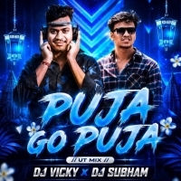PUJA GO PUJA (UT DANCE MIX) DJ SUBHAM ND DJ VICKY.mp3