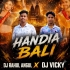 HANDIA BALI NEW VERSION (DANCE MIX) DJ RAHUL ANGUL ND DJ VICKY