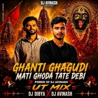 Ghanti Ghagudi Mati Ghoda Tate Debi - Bhajan Ut Mix - Dj Dibya X Dj Avinash In The Mix.mp3