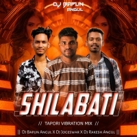 Shilabati ( Tapori Vibration Mix ) Dj Bapun Angul X Dj Jogeswar X Dj Rakesh Angul.mp3