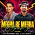 MEGHA RE MEGHA TU BARSI JAA (DANCE RHYTHM) DJ MAHESH DKL ND DJ VICKY