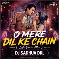 O Mere Dil Ke Chain (Lofi Mix) Dj Sadhua Dkl.mp3