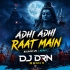 Adhi Adhi Raat Main Bolbam Spl ( Remix ) Dj Drn Remix