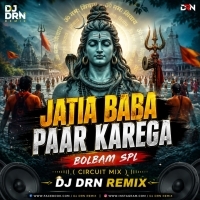 Jatia Baba Paar Karega Bolbam Spl ( Circuit Mix ) Dj Drn Remix.mp3