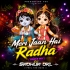 Meri Jaan Hai Radha (Dance Mix) Dj Sadhua Dkl