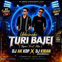 Udei Nebi Turi Bajei (Tapori Trrot Mix) Dj Ak Kdp X Dj Kiran Kanimahuli.mp3