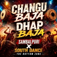 CHANGU BAJA DHAP BAJA  (SAMBALPURI X SOUTH DANCE) THE RHYTHM ZONE.mp3