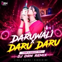 Daruwali X Daru Daru (Edm Circuit Mix ) Dj Drn Remix.mp3