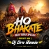 Ho Bhakate Ho ( Circuit Dance Mix ) Dj Drn Remix