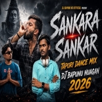 Sankar Sankar (Tapori Dance Mix) Dj Bapunu Nuagan 2026.mp3