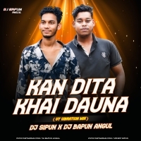 Kan Dita Khai Dauna (Ut Vibration Mix) DJ Sipun X DJ Bapun Angul.mp3