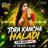Tora Kancha Haladi (Edm Drop Mix) Dj Chintu X Dj NS
