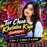 Tor Chua Khelaba Kiye Sambalpuri (Edm X Devil Bass) Dj Sov X Dj Sibun X Dj Sahil.mp3