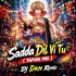 Sadda Dil Vi Tu ( Tapori Mix )   Dj Drn Remix