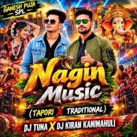 Nagin Been Music (Tapori X Traditional Vibe) Dj Tuna X Dj Kiran Kanimahuli.mp3