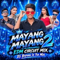 Mayang Mayang 2 (EDM CIRCUIT MIX) DJ BAPUNU IN THE MIX.mp3
