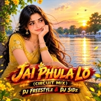 JAI PHULA LO (CIRCUIT MIX) DJ FREESTYLz X DJ SIDz.mp3