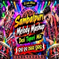 Sambalpuri Melody Mashup (Desi Tapori Mix) Dj Lalu Official.mp3