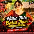 Nalia Tale Balia Jhuri Old Sambalpuri | Edm X Devil Bass | Dj Liku X Dj Situ X Dj Kittu