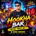 Hookah Bar (Tapori Trrot Mix) DJ Muna Marudhi