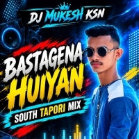 Bastagena Huiyan (South Tapori Mix) Dj Mukesh Ksn.mp3