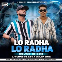 LO RADHA LO RADHA (SOUND CHECK) DJ X BABUNA BMPR X DJ SUMAN RKL.mp3