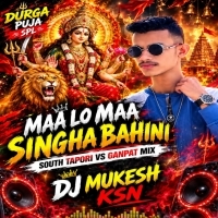 Maa Lo Maa Singha Bahini (South Tapori vs Ganpat Mix) Dj Mukesh Ksn.mp3