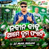 Naveen Babu Ame Tuma Fan (Tapori Vibration Mix) Dj Muna Marudhi X Dj Skd.mp3