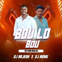 BOU LO BOU (TRAP SOUND CHECK MIX) DJ RAJESH DURGAPUR X DJ RINKU REMIX.mp3